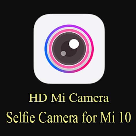 دانلود برنامه عکاسی HD Mi Camera – Selfie Camera for Mi 10